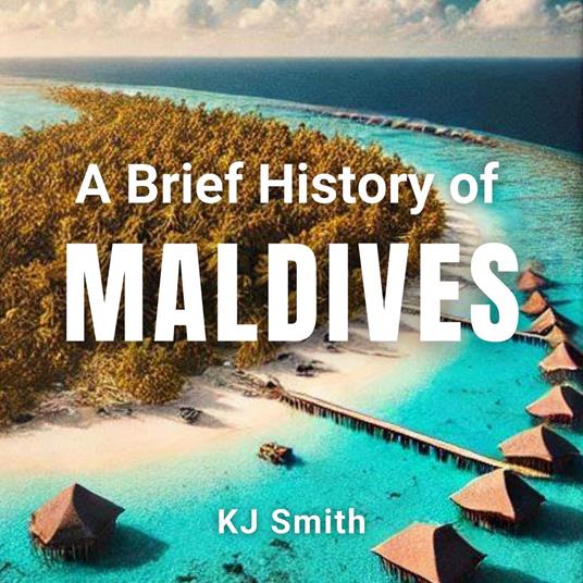Brief History of the Maldives, A
