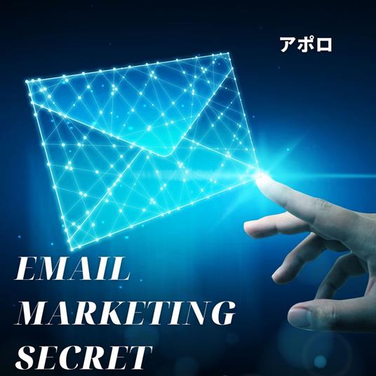 Email Marketing Secret