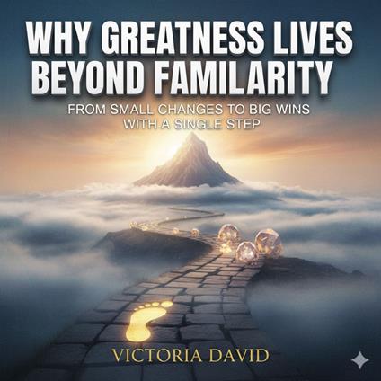 Why Greatness Lives Beyond Familiarity