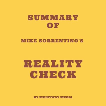Summary of Mike Sorrentino's Reality Check