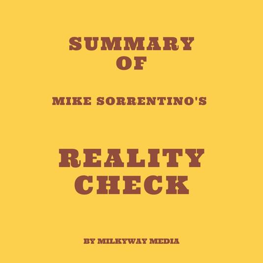 Summary of Mike Sorrentino's Reality Check