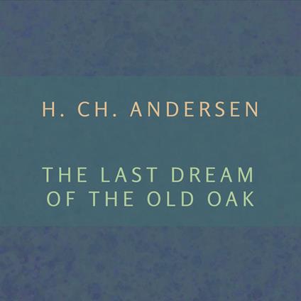 Last Dream of the Old Oak, The