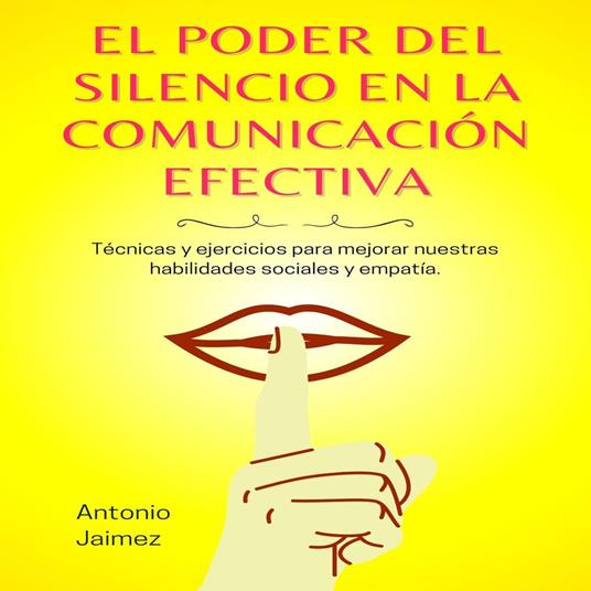 El Poder Del Silencio En La Comunicación Efectiva