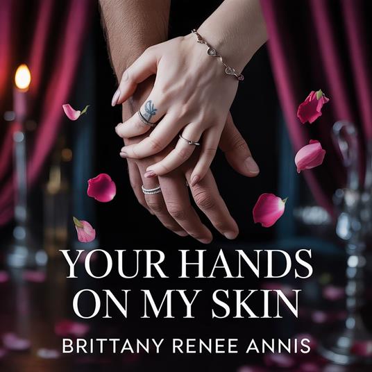 Your Hands On My Skin