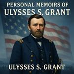Personal Memoirs of Ulysses S. Grant
