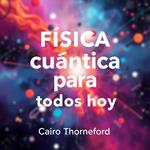 Física cuántica para todos hoy