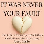 It Was Never Your Fault