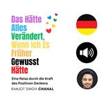 Das Hätte Alles Verändert, Wenn Ich Es Früher Gewusst Hätte