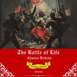 Battle of Life | Timeless Classics, The