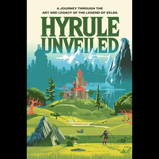 Hyrule Unveiled: A Journey Through The Art and Legacy of The Legend of Zelda