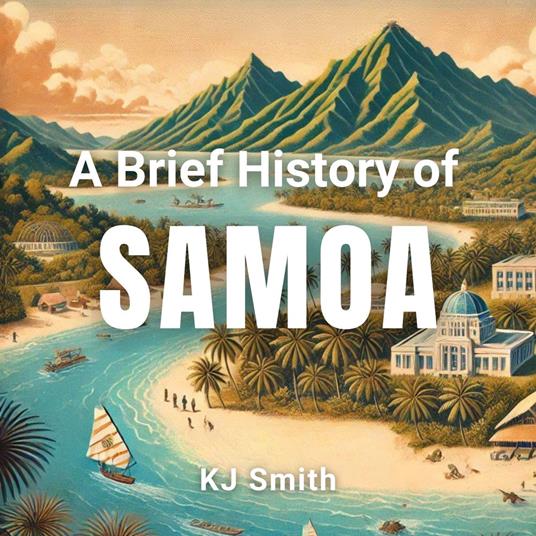 Brief History of Samoa, A