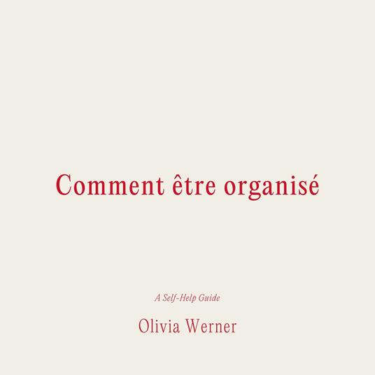 Comment e^tre organise´