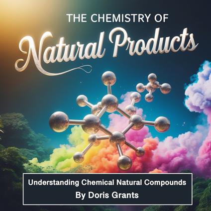 Chemistry of Natural Products, The