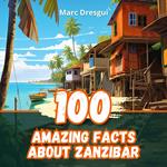 100 Amazing Facts about Zanzibar