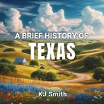 Brief History of Texas, A
