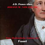 J.D. Ponce über Johann W. von Goethe: Eine Akademische Analyse des Faust