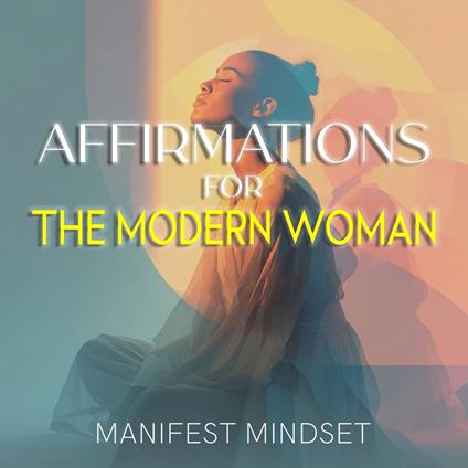 Affirmations for the Modern Woman