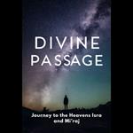 Divine Passage: Journey to the Heavens Isra and Mi’raj