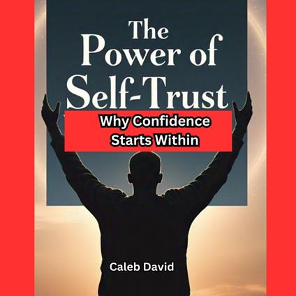 Power of Self-Trust, The