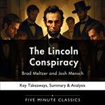 Lincoln Conspiracy by Brad Meltzer and Josh Mensch, The