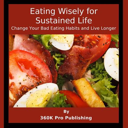 Eating Wisely for Sustained Life