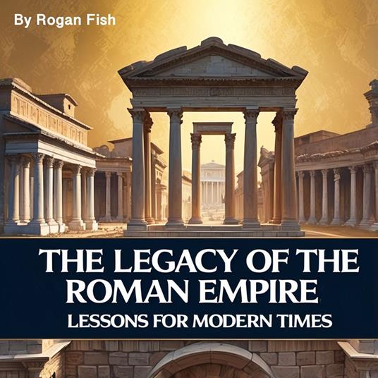 Legacy of the Roman Empire, The