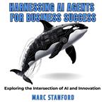 HARNESSING AI AGENTS FOR BUSINESS SUCCESS