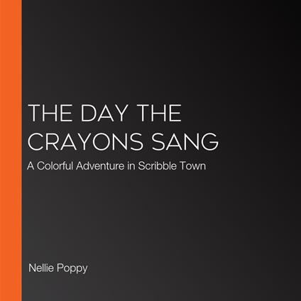 Day the Crayons Sang, The