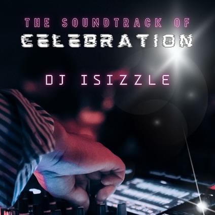 Soundtrack Of Celebration, The