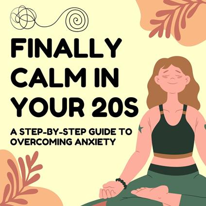 Finally Calm in Your 20s