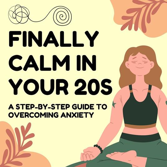 Finally Calm in Your 20s