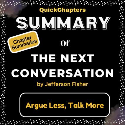 Summary of The Next Conversation