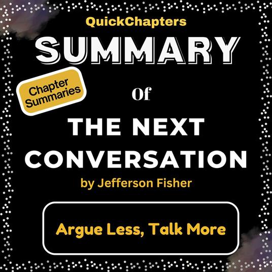 Summary of The Next Conversation