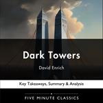 Dark Towers by David Enrich