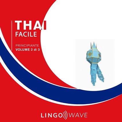 Thai Facile - Principiante - Volume 2 di 3