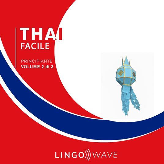 Thai Facile - Principiante - Volume 2 di 3
