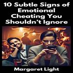 10 Subtle Signs of Emotional Cheating You Shouldn’t Ignore