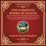 Complete Books of Enoch – The Lost Scriptures of the Fallen Angels, the Watchers, and the Nephilim, The