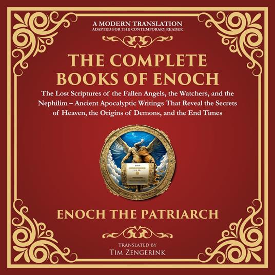 Complete Books of Enoch – The Lost Scriptures of the Fallen Angels, the Watchers, and the Nephilim, The