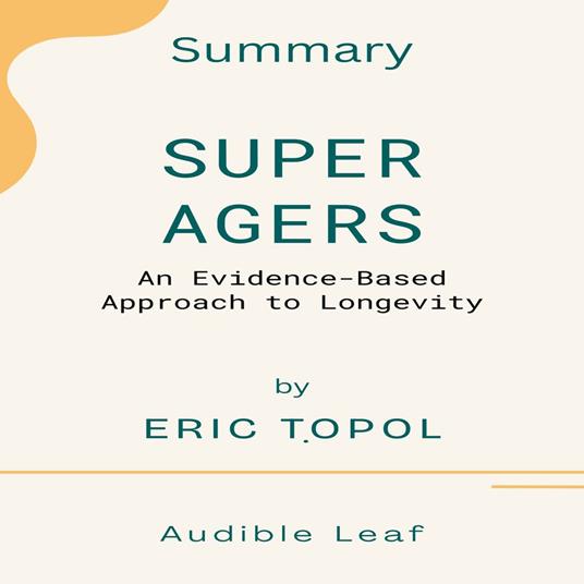 Super Agers by Eric Topol Audiobook Summary