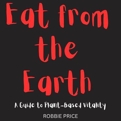 Eat from the Earth