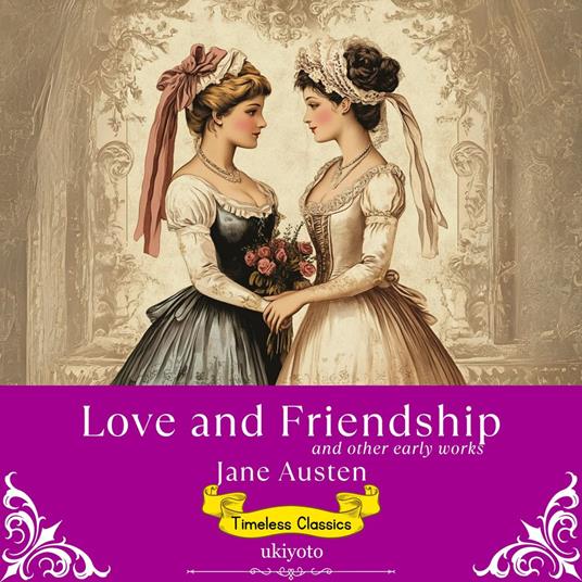 Love and Friendship | Timeless Classics