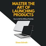 Master the Art of Launching Products