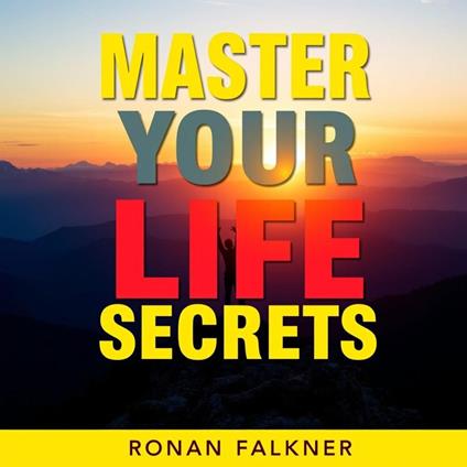 Master Your Life Secrets