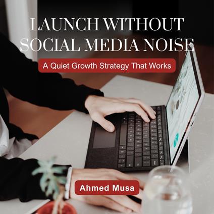 Launch Without Social Media Noise