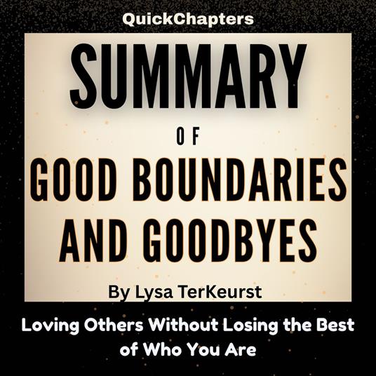 Summary of Good Boundaries and Goodbyes