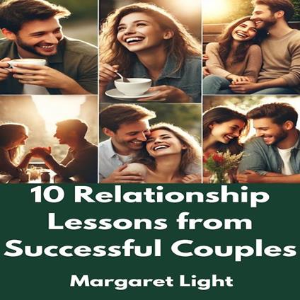 10 Relationship Lessons from Successful Couples