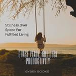 Chase Peace, Not Just Productivity