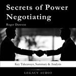 Secrets of Power Negotiating by Roger Dawson