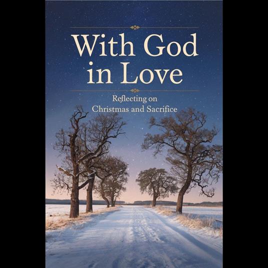 With God in Love: Reflecting on Christmas and Sacrifice